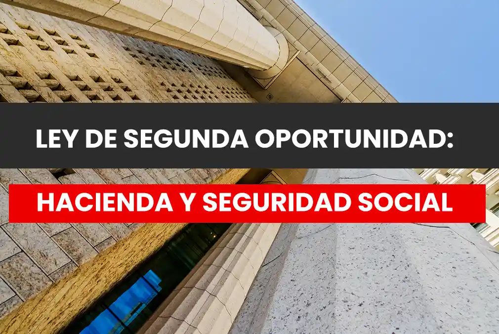 ¿Qué pasa con Hacienda en la Segunda Oportunidad? Todo lo que debes saber (Actualizado a la doctrina de 2026)